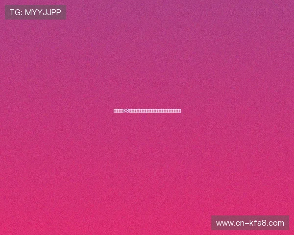 全面解析K8凯发开户步骤与注意事项确保用户顺利注册成功